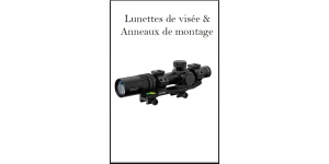 Lunettes de visée & Anneaux de Montage