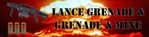 Lance Grenade & Grenade & Mine